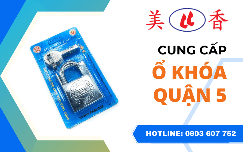 cung cấp ổ khóa quận 5