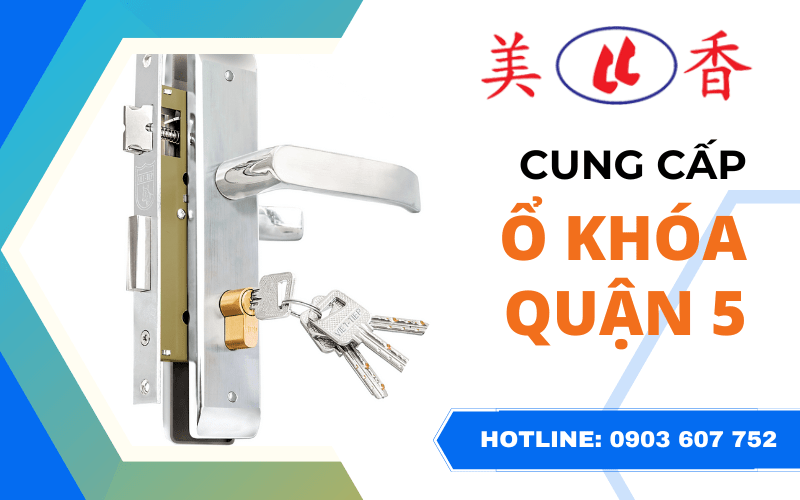 cung cấp ổ khóa quận 5